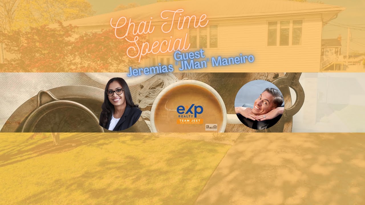 Chai Time with Realtor® Jeet & Jeremias "JMan" Maneiro