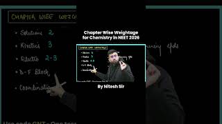 Learn which chapters hold more weightage in Chemistry for NEET 2026 | Nitesh Sir Learn which chapters hold more weightage in Chemistry for NEET 2026 | Nitesh Sir