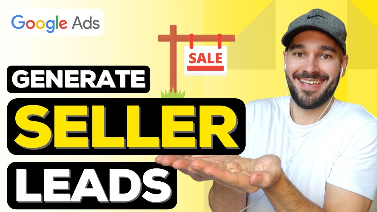 How to Generate Real Estate Seller Leads Online with Google - YouTube