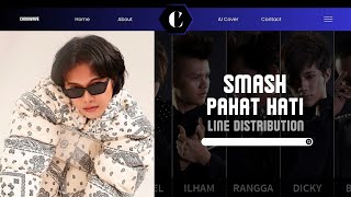SMASH - Pahat Hati | Line Distribution