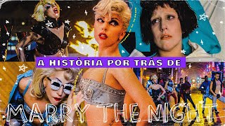 A HISTÓRIA POR TRÁS DE MARRY THE NIGHT DA LADY GAGA