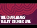 01 The Charlatans - With No Shoes (Live) [Concert Live Ltd]