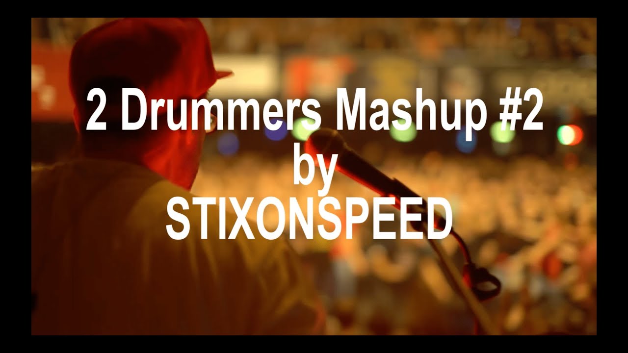 2 Drummers Mashup #2 by Stixonspeed