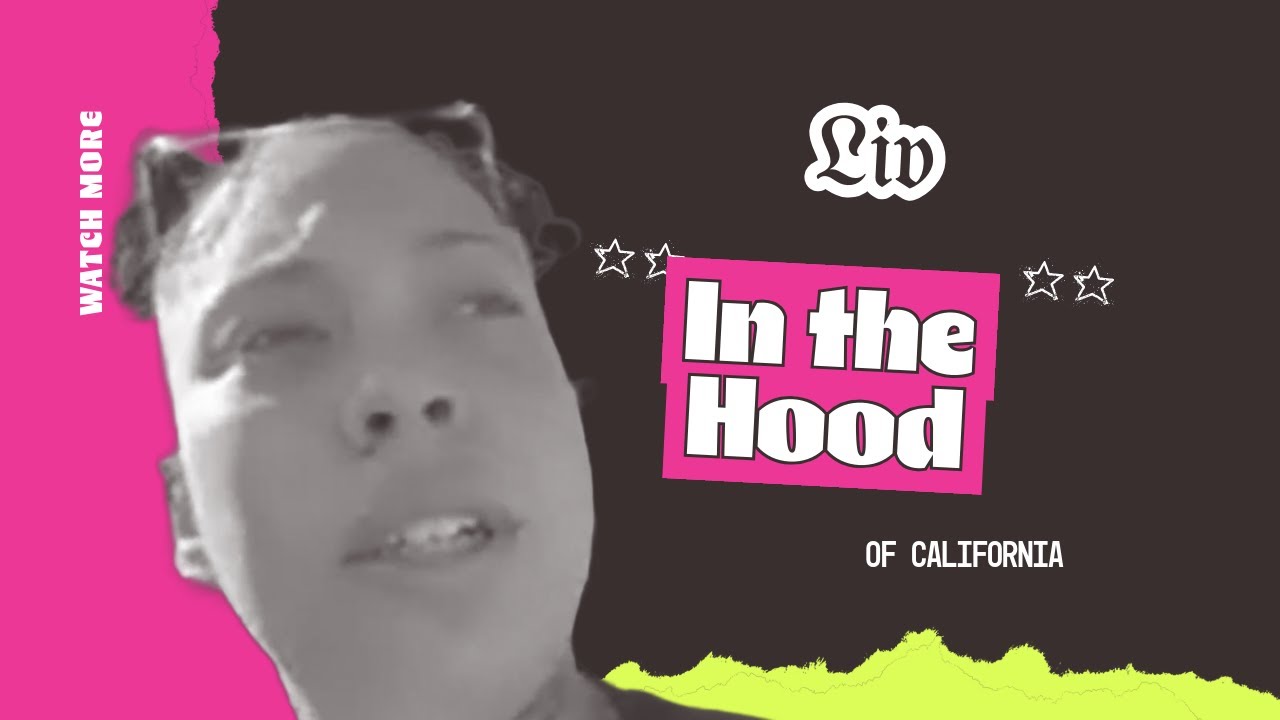 Liv In The Hood of California