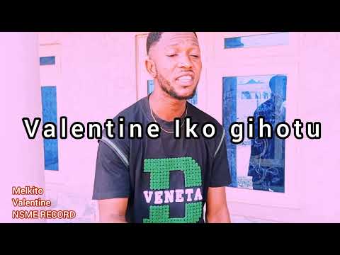 Melkito _ Valentine official video