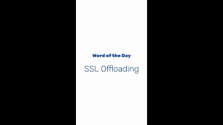 What is SSL Offloading? screenshot 5
