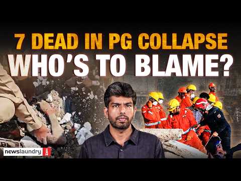 7 Dead After a PG Collapsed: Why Are Delhi's Students Living in Death Traps?