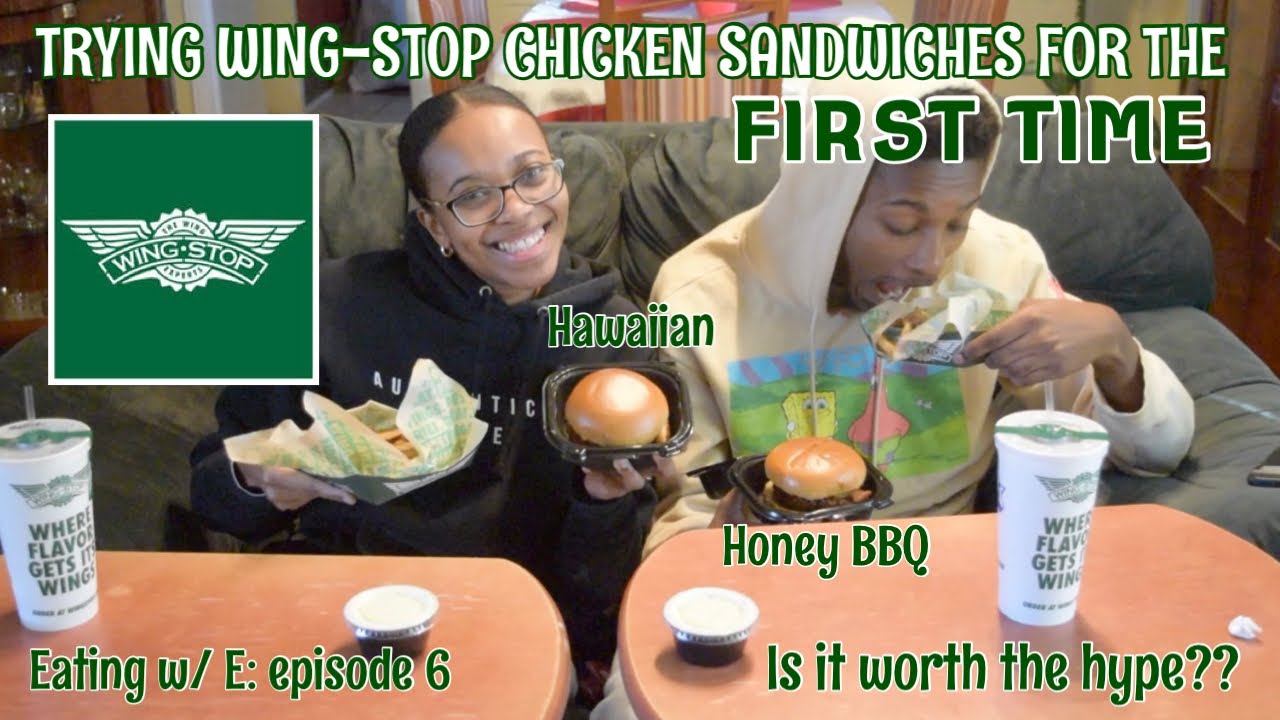 Eating w/ E: episode 6 Trying Wing-stop chicken sandwiches for the ...