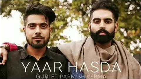 Yaar hasda song by guri ft parmish verma latest Punjabi song 2017
