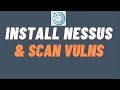 How to Install Nessus &amp; Perform Vulnerability Scanning