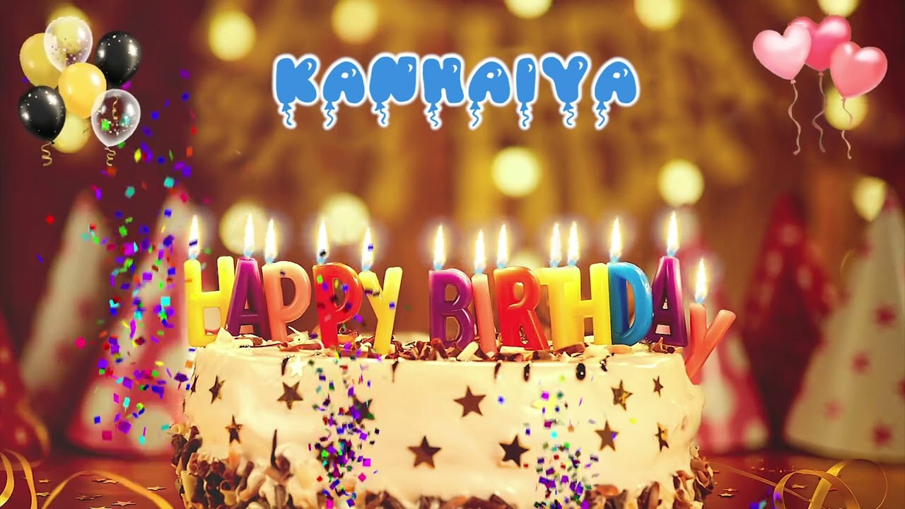 KANHAIYA Happy Birthday Song  Happy Birthday to You