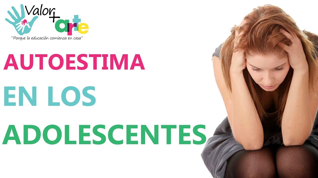 la-autoestima-en-los-adolescentes-youtube