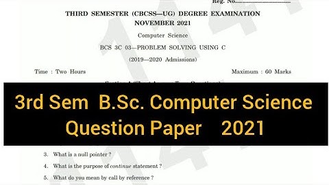 PROBLEM SOLVING USING C       |       3rd Sem  B.Sc. Computer Science  2021  Question Paper #calicut