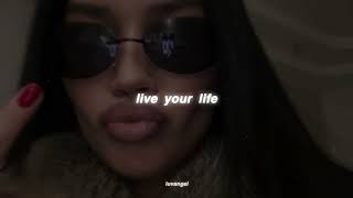 live your life - t.i & rihanna // so keep on gettin' your paper | luvangel edit  slowed and reverb