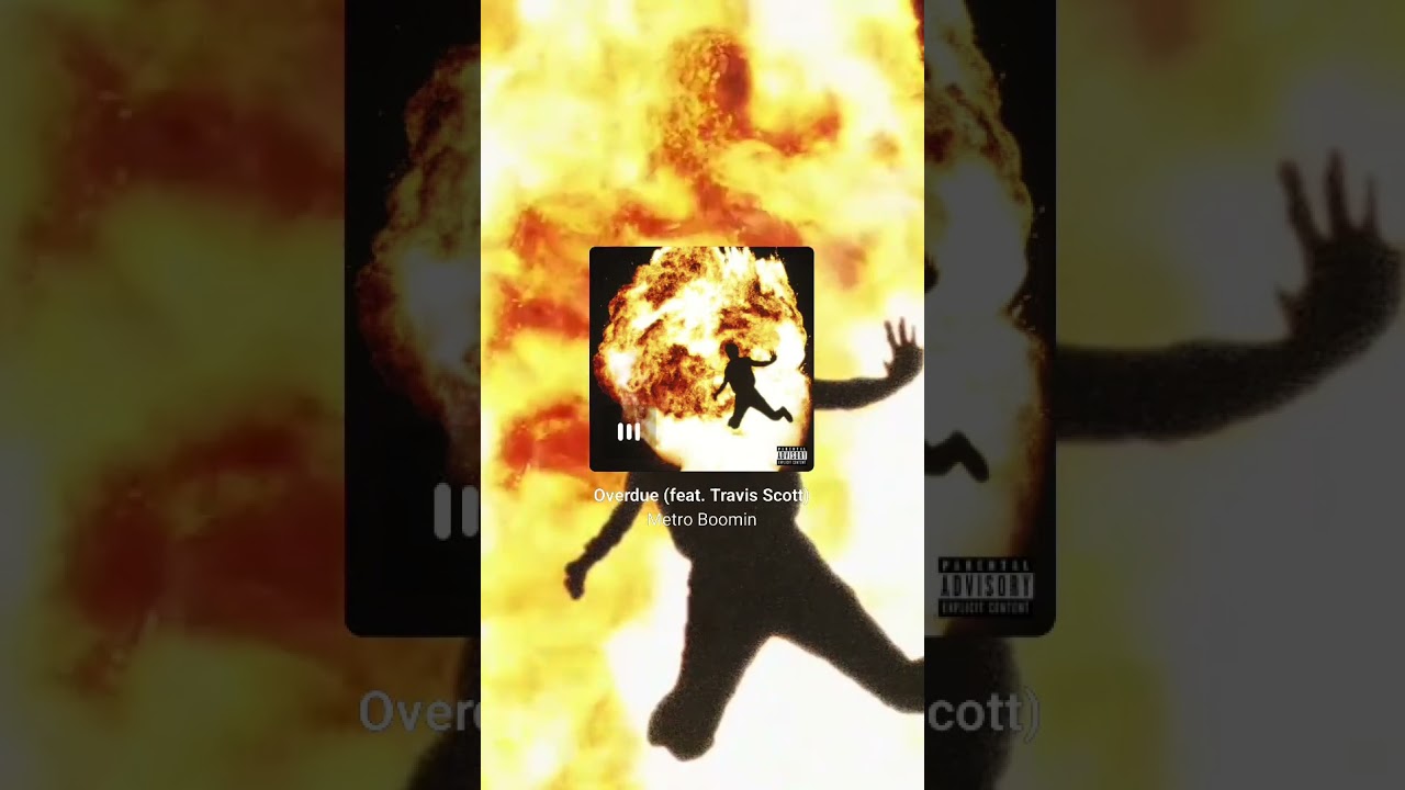 Overdue - Metro Boomin - Travis Scott