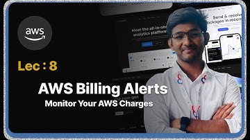 Lec : 8 - AWS Billing Alerts: Monitor Your AWS Charges