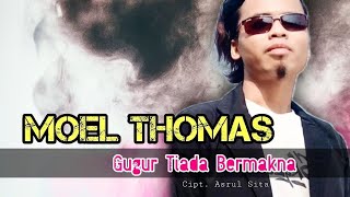 Moel Thomas - Gugur Tiada Bermakna (Cipt. /Voc. Asrul Sita)