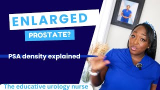 What is PSA Density? How to Manage an Enlarged Prostate (BPH)