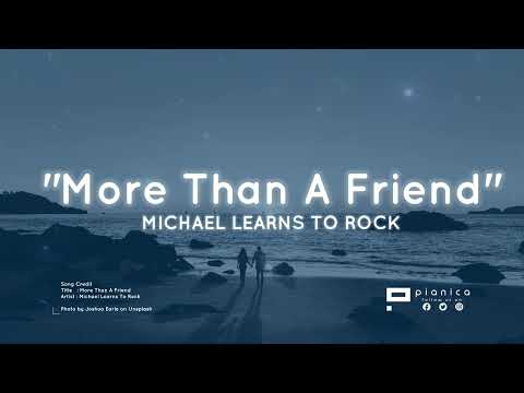 Michael Learns To Rock - More Than a Friend (2014 Remaster)