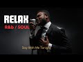 Stay with me tonight | Smooth R&amp;B Soul Love Song 2025