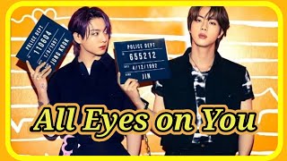 Jinkook: All Eyes on You