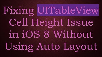 Fixing UITableView Cell Height Issue in iOS 8 Without Using Auto Layout