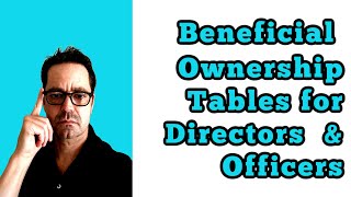 How to Prepare "Beneficial Ownership Tables" for Directors & Officers for the Proxy