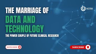 The Marriage of Data and Technology (power couple of future clinical research)
