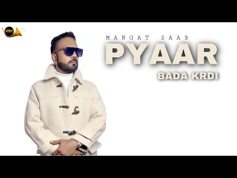 New Punjabi Song | Pyaar Bada Kardi | Mangat Saab | New Punjabi Songs 2021