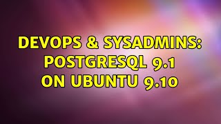 DevOps & SysAdmins: Postgresql 9.1 on ubuntu 9.10