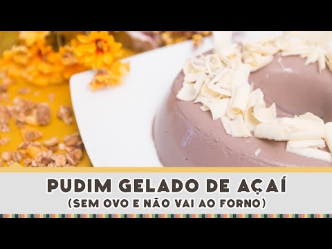 Pudim Gelado de Açaí - Receitas de Minuto #190