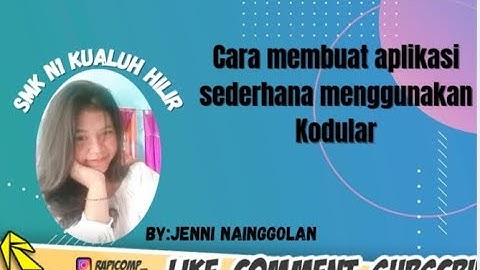 TUTORIAL LENGKAP CARA MEMBUAT APLIKASI ANDROID DARI APK KODULAR BY.JENNI INDAH NAINGGOLAN LABURA