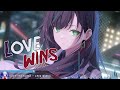 Nightcore  love wins  lyrics