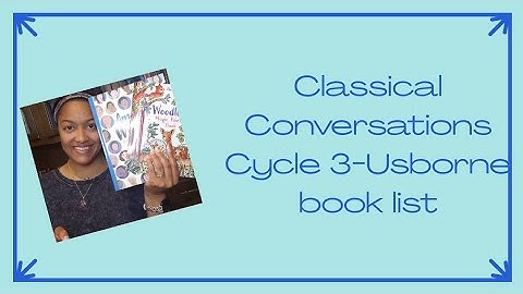 Classical Conversations Cycle 3 Usborne book pairings.