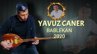 Yavuz Caner Bablekan 2020 Resimi