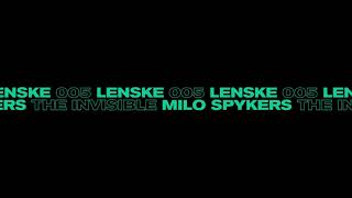 Milo Spykers - The Invisible (Lenske005)