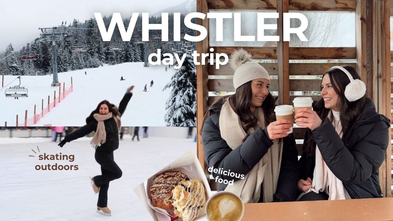 Whistler Day Trip vlog 🏔️ | skating outdoors, delicious food, and girls' time in the village
