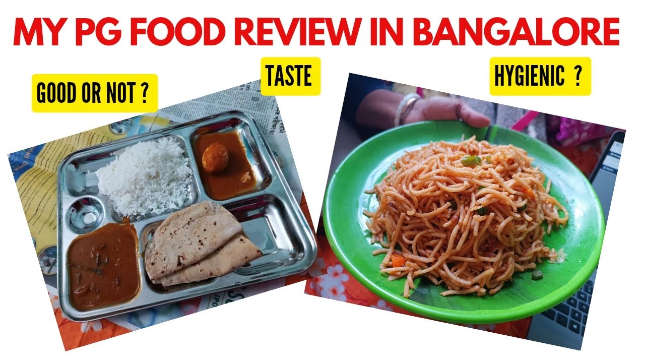 My pg food review in Bangalore Pg food is good or not & hygienic or