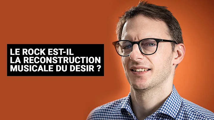 LE ROCK EST-IL LA RECONSTRUCTION MUSICALE DU DESIR ?