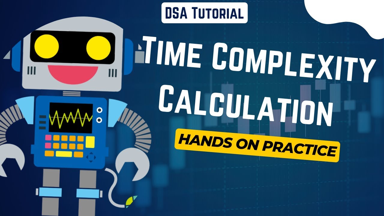 #4 Calculate Time Complexity of your code | Hands on Practice - YouTube