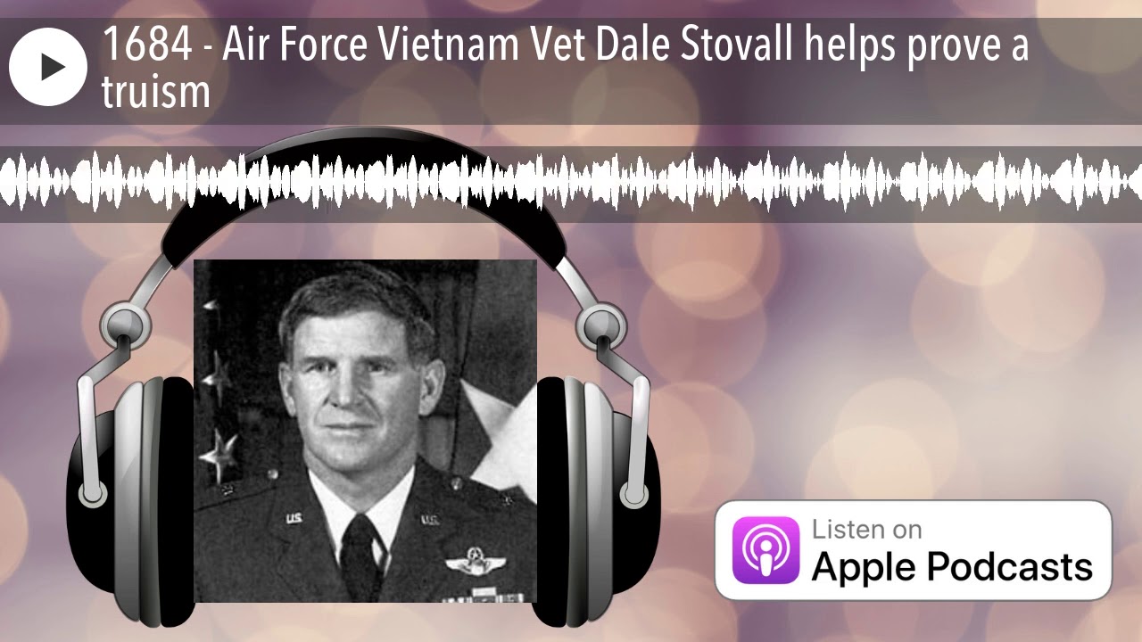 1684-air-force-vietnam-vet-dale-stovall-helps-prove-a-truism-youtube