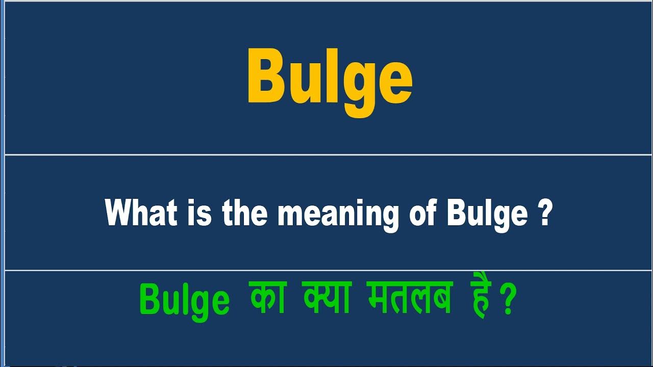 bulge-meaning-in-hindi-bulge-ka-kya-matlab-hota-hai-daily-use