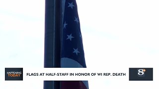 Happening Today: Flags At Half-Staff in Honor of Wisconsin Rep. Death Wisconsin Flags At Half Mast Today