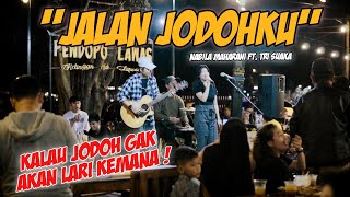 JALAN JODOHKU - NABILA MAHARANI FT. TRI SUAKA (LIVE PENDOPO LAWAS)