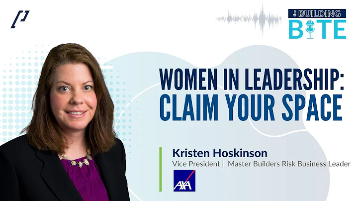 The Building BITE: Women in Leadership: Claim Your...