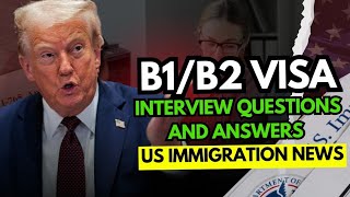 US Visa 2025: Common B1\/B2 Visa Interview Questions \& Answers | US Tourist Visa Interview 2025