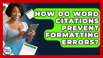 How Do Word Citations Prevent Formatting Errors? - Docs and Sheets Pro