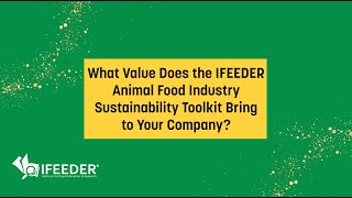 What Value Does the IFEEDER Animal Food Industry Sustainability Toolkit Bring to Your Company