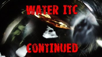Water ITC Take 2 | Spirit Faces in Water | Real Paranormal Activity Part 67.1