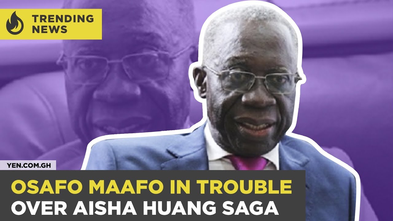 Ghana News Today: Osafo Maafo in trouble over Aisha Huang saga | 